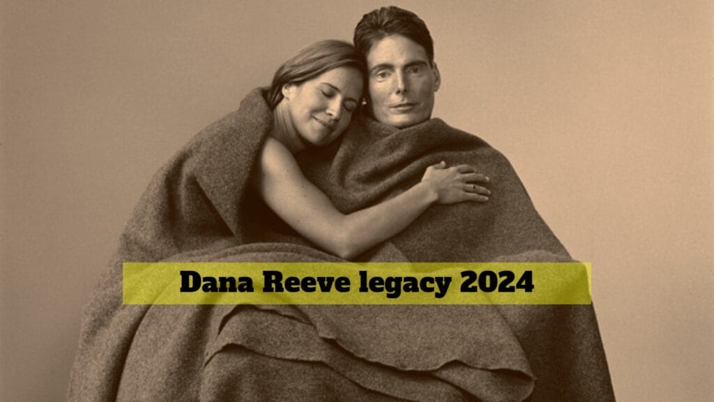 Dana Reeve legacy 2024