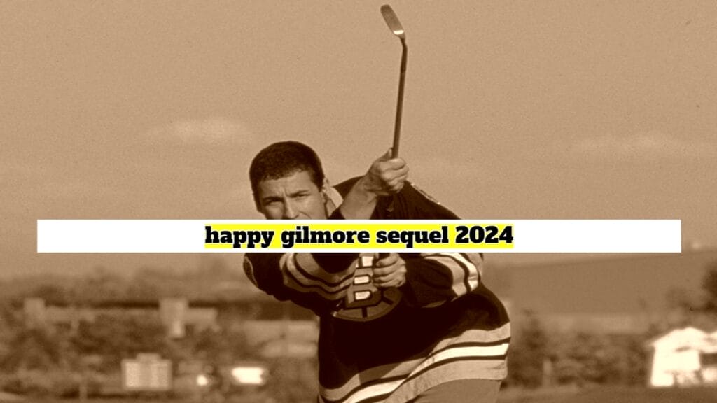 happy gilmore sequel 2024